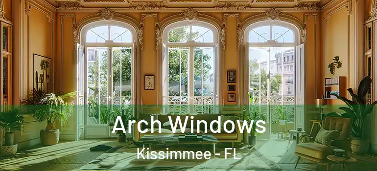 Arch Windows Kissimmee - FL