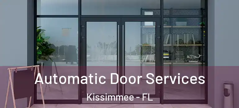 Automatic Door Services Kissimmee - FL