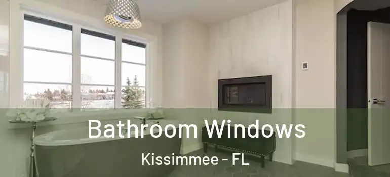 Bathroom Windows Kissimmee - FL
