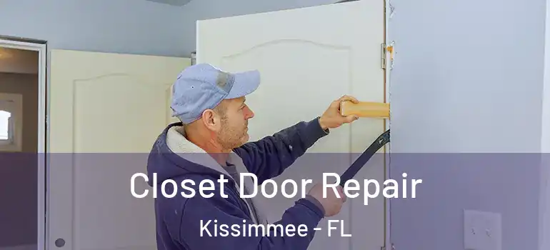 Closet Door Repair Kissimmee - FL