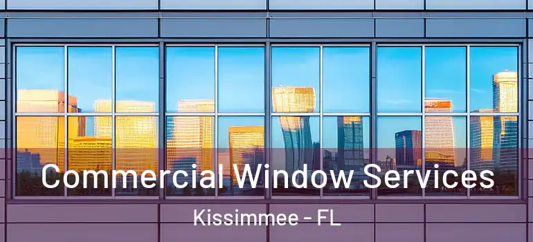  Commercial Window Services Kissimmee - FL