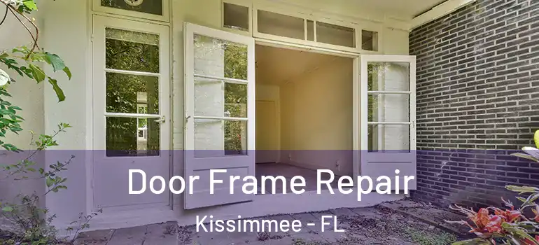 Door Frame Repair Kissimmee - FL