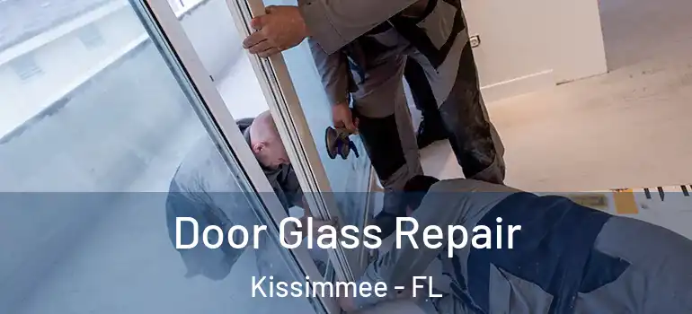  Door Glass Repair Kissimmee - FL
