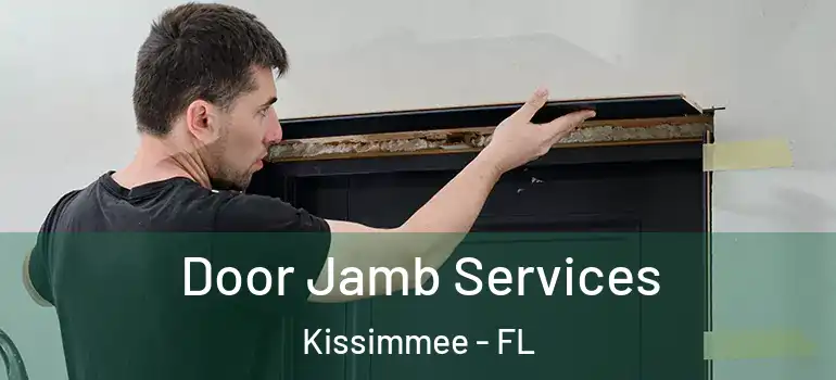  Door Jamb Services Kissimmee - FL