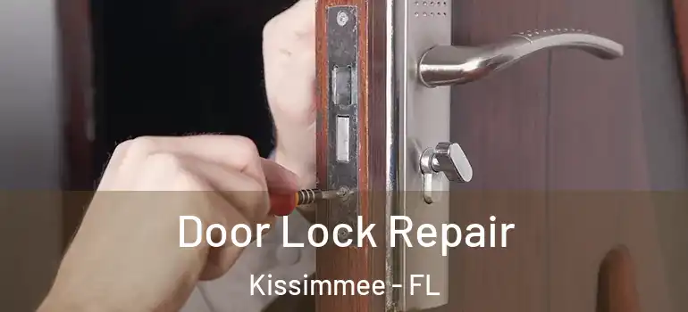  Door Lock Repair Kissimmee - FL