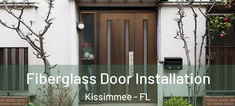  Fiberglass Door Installation Kissimmee - FL