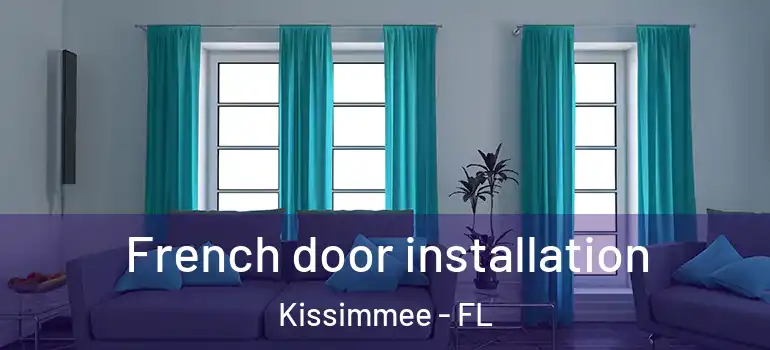  French door installation Kissimmee - FL