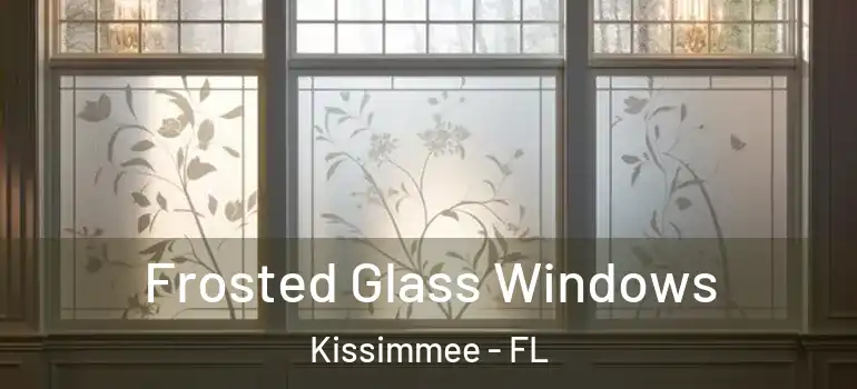  Frosted Glass Windows Kissimmee - FL