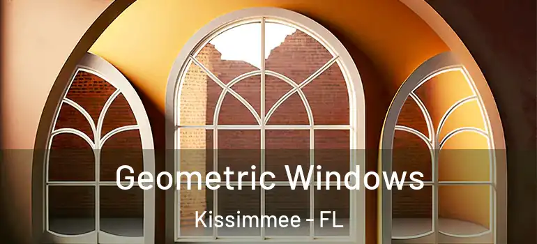  Geometric Windows Kissimmee - FL