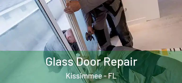  Glass Door Repair Kissimmee - FL