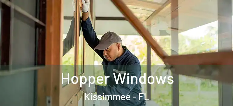 Hopper Windows Kissimmee - FL