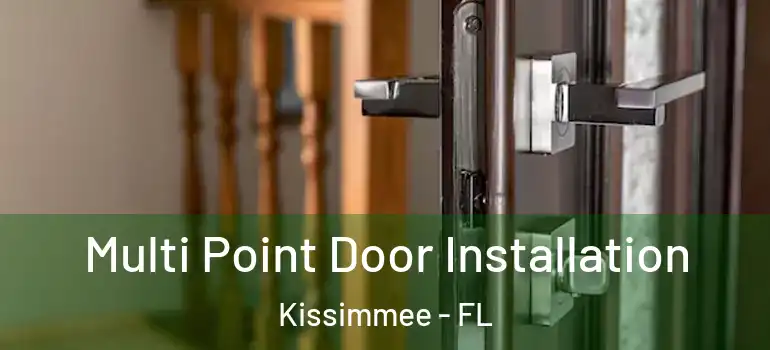  Multi Point Door Installation Kissimmee - FL