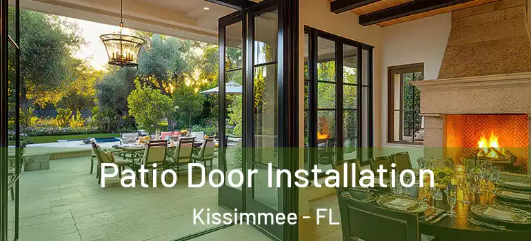  Patio Door Installation Kissimmee - FL