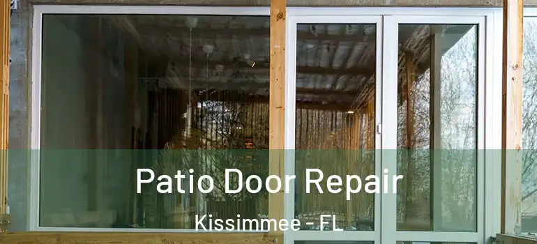 Patio Door Repair Kissimmee - FL
