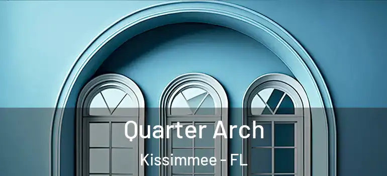 Quarter Arch Kissimmee - FL