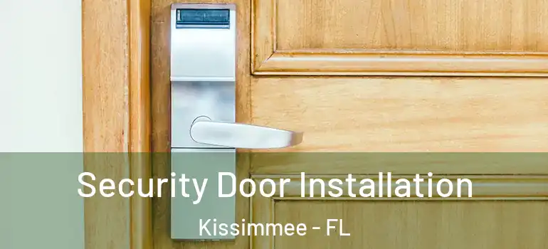  Security Door Installation Kissimmee - FL