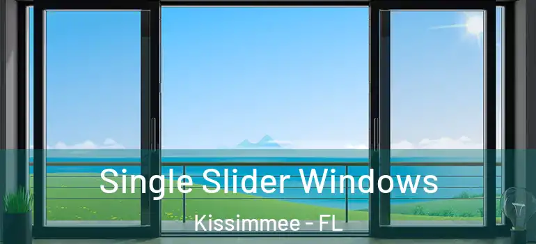  Single Slider Windows Kissimmee - FL