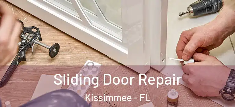  Sliding Door Repair Kissimmee - FL