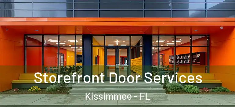  Storefront Door Services Kissimmee - FL