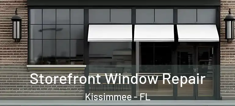 Storefront Window Repair Kissimmee - FL