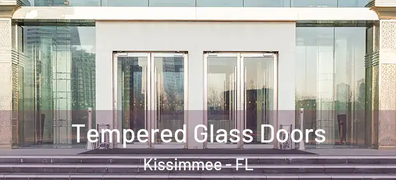  Tempered Glass Doors Kissimmee - FL