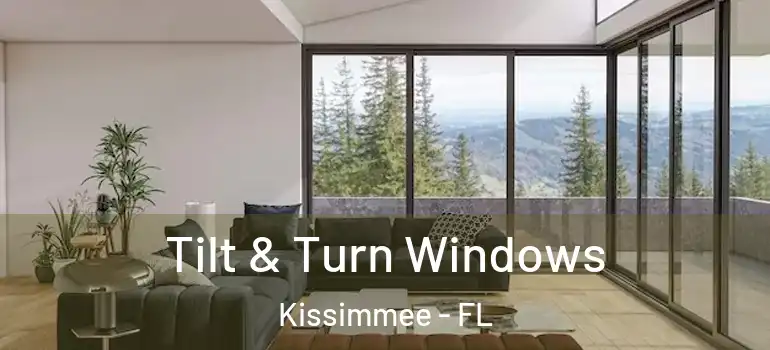  Tilt & Turn Windows Kissimmee - FL