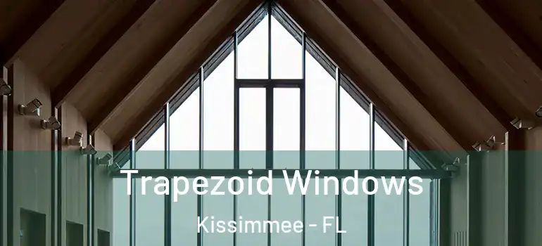  Trapezoid Windows Kissimmee - FL