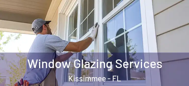  Window Glazing Services Kissimmee - FL