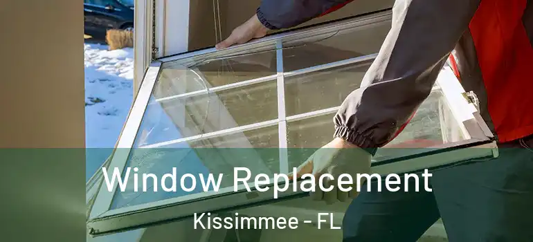 Window Replacement Kissimmee - FL